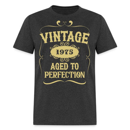 Born in 1975 - Vintage 1975 - Aged to Perfection - heather black