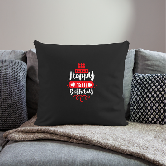 Happy 18th Birthday Cake - Throw Pillow Cover 18"x18" - black