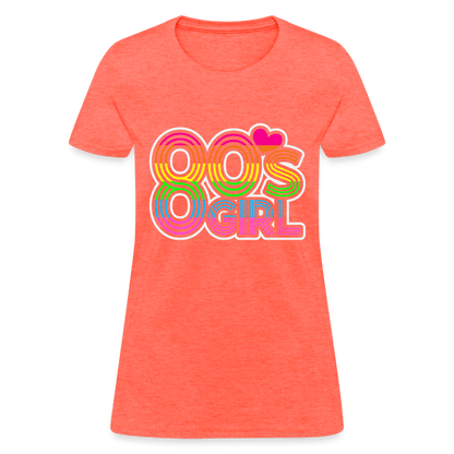 Back to the 80's - 80's Girl - T-shirt - heather coral