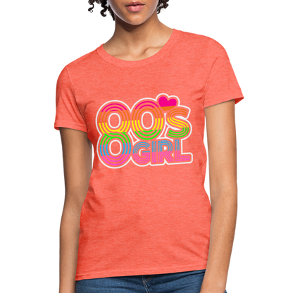 Back to the 80's - 80's Girl - T-shirt - heather coral