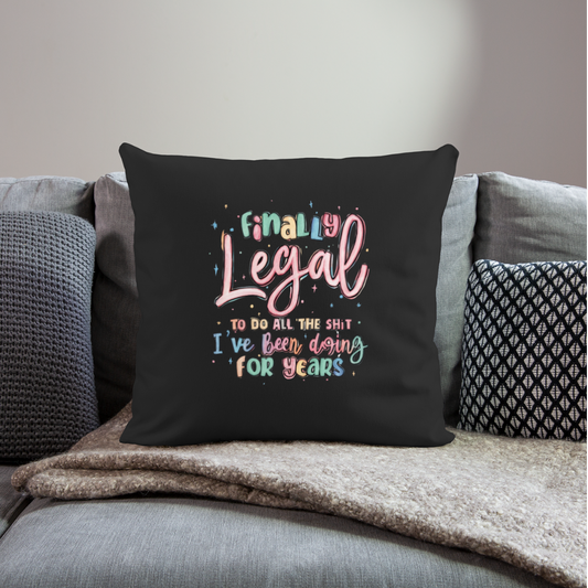 Finally Legal - Throw Pillow Cover 18"x18" - black