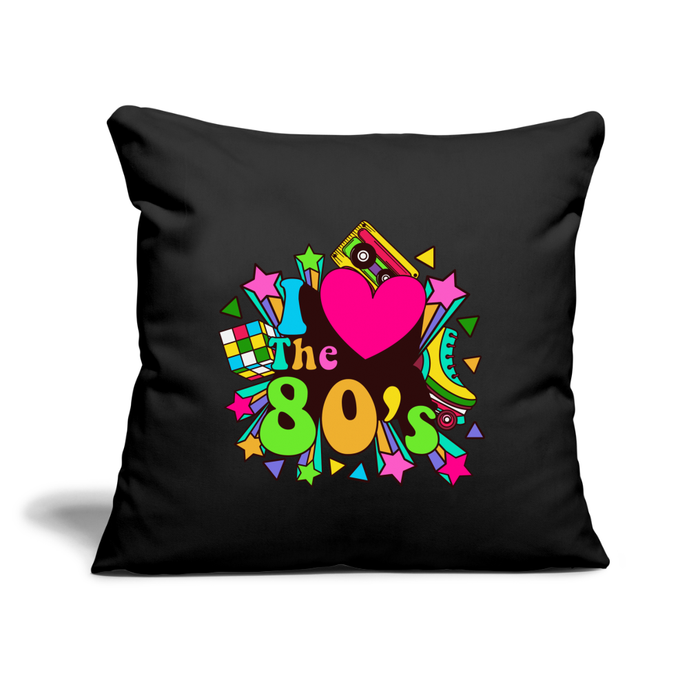 Back to the 80's - I Love the 80's Throw Pillow Cover - black