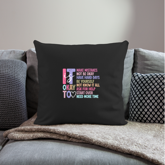 Faith Collection - It is Ok to...Throw Pillow Cover - black