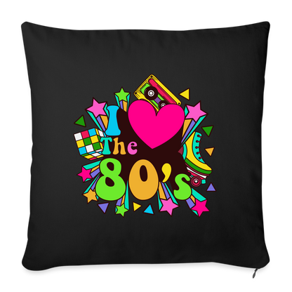 Back to the 80's - I Love the 80's Throw Pillow Cover - black